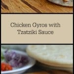 These Chicken Gyros are delicious and the homemade Tzatziki sauce makes it even better!