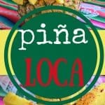 Piña Loca Recipe