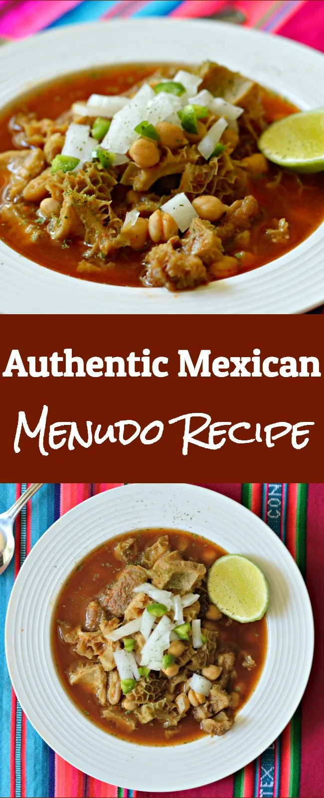 This Authentic Mexican Menudo Recipe is as Mexican as it gets and you will be surprised how good it is!